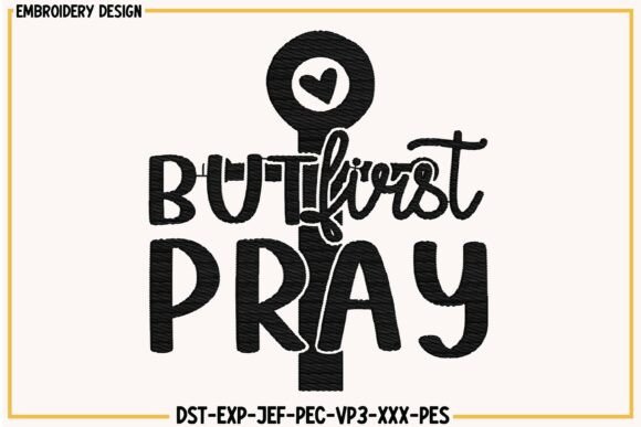 But First Pray Christian Embroidery